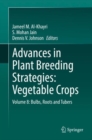Advances in Plant Breeding Strategies: Vegetable Crops : Volume 8: Bulbs, Roots and Tubers - Book