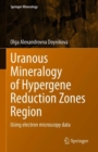 Uranous Mineralogy of Hypergene Reduction Region : Using electron microscopy data - eBook