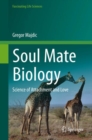 Soul Mate Biology : Science of attachment and love - eBook