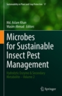 Microbes for Sustainable lnsect Pest Management : Hydrolytic Enzyme & Secondary Metabolite - Volume 2 - Book