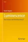 Luminescence : Data Analysis and Modeling Using R - Book
