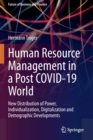 Human Resource Management in a Post COVID-19 World : New Distribution of Power, Individualization, Digitalization and Demographic Developments - Book