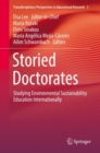 Storied Doctorates : Studying Environmental Sustainability Education Internationally - eBook