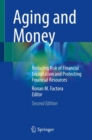 Aging and Money : Reducing Risk of Financial Exploitation and Protecting Financial Resources - eBook