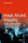 Image, Art and Virtuality : Towards an Aesthetics of Relation - eBook