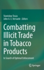 Combatting Illicit Trade in Tobacco Products : In Search of Optimal Enforcement - Book