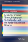Geometric Invariant Theory, Holomorphic Vector Bundles and the Harder-Narasimhan Filtration - Book