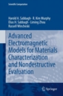 Advanced Electromagnetic Models for Materials Characterization and Nondestructive Evaluation - eBook