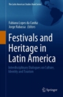 Festivals and Heritage in Latin America : Interdisciplinary Dialogues on Culture, Identity and Tourism - eBook