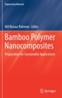 Bamboo Polymer Nanocomposites : Preparation for Sustainable Applications - Book