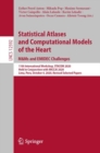 Statistical Atlases and Computational Models of the Heart. M&Ms and EMIDEC Challenges : 11th International Workshop, STACOM 2020, Held in Conjunction with MICCAI 2020, Lima, Peru, October 4, 2020, Rev - eBook