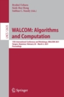 WALCOM: Algorithms and Computation : 15th International Conference and Workshops, WALCOM 2021, Yangon, Myanmar, February 28 – March 2, 2021, Proceedings - Book
