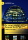 Germany's Role in European Russia Policy : A New German Power? - eBook