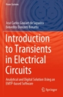 Introduction to Transients in Electrical Circuits : Analytical and Digital Solution Using an EMTP-based Software - Book