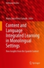 Content and Language Integrated Learning in Monolingual Settings : New Insights from the Spanish Context - eBook