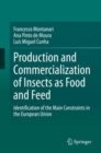 Production and Commercialization of Insects as Food and Feed : Identification of the Main Constraints in the European Union - eBook
