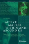 Active Matter Within and Around Us : From Self-Propelled Particles to Flocks and Living Forms - Book
