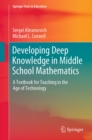 Developing Deep Knowledge in Middle School Mathematics : A Textbook for Teaching in the Age of Technology - eBook