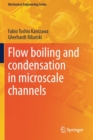 Flow boiling and condensation in microscale channels - Book