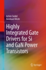 Highly Integrated Gate Drivers for Si and GaN Power Transistors - eBook