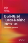 Touch-Based Human-Machine Interaction : Principles and Applications - Book