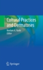 Cultural Practices and Dermatoses - Book