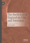 The North East of England on Film and Television - Book