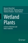 Wetland Plants : A Source of Nutrition and Ethno-medicines - Book