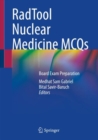 RadTool Nuclear Medicine MCQs : Board Exam Preparation - Book