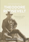 Remembering Theodore Roosevelt : Reminiscences of his Contemporaries - Book