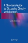 A Clinician’s Guide to Discussing Obesity with Patients - Book