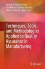 Techniques, Tools and Methodologies Applied to Quality Assurance in Manufacturing - eBook