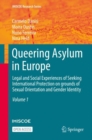 Queering Asylum in Europe : Legal and Social Experiences of Seeking International Protection on grounds of Sexual Orientation and Gender Identity - Book