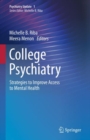 College Psychiatry : Strategies to Improve Access to Mental Health - eBook