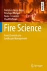 Fire Science : From Chemistry to Landscape Management - Book