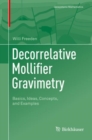 Decorrelative Mollifier Gravimetry : Basics, Ideas, Concepts, and Examples - eBook