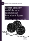 Gender, Sexuality and Violence in South African Educational Spaces - eBook