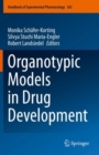 Organotypic Models in Drug Development - Book
