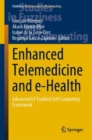 Enhanced Telemedicine and e-Health : Advanced IoT Enabled Soft Computing Framework - eBook
