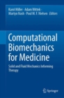 Computational Biomechanics for Medicine : Solid and Fluid Mechanics Informing Therapy - eBook