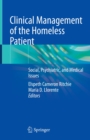 Clinical Management of the Homeless Patient : Social, Psychiatric, and Medical Issues - eBook