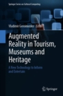 Augmented Reality in Tourism, Museums and Heritage : A New Technology to Inform and Entertain - eBook