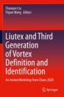 Liutex and Third Generation of Vortex Definition and Identification : An Invited Workshop from Chaos 2020 - Book