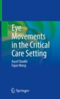 Eye Movements in the Critical Care Setting - Book