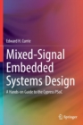 Mixed-Signal Embedded Systems Design : A Hands-on Guide to the Cypress PSoC - Book