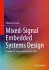 Mixed-Signal Embedded Systems Design : A Hands-on Guide to the Cypress PSoC - eBook