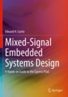 Mixed-Signal Embedded Systems Design : A Hands-on Guide to the Cypress PSoC - Book