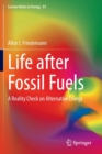 Life after Fossil Fuels : A Reality Check on Alternative Energy - Book