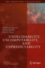 Undecidability, Uncomputability, and Unpredictability - Book
