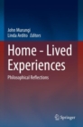 Home - Lived Experiences : Philosophical Reflections - Book